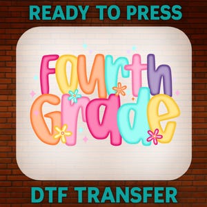 Coquette Fourth Grade Back to School DTF Transfer, First Day of School Ready to Press, Bulk Dtf, DTF Gang Sheet School Heat Transfer