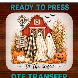 May include: A rectangular transfer print featuring a red barn, a windmill, and three ghosts. One ghost wears a black and white plaid sheet, another has a floral pattern, and the third has polka dots. Text reads: PUMPKINS, HAY-RIDES, CORN MAZE, and tis the season.
