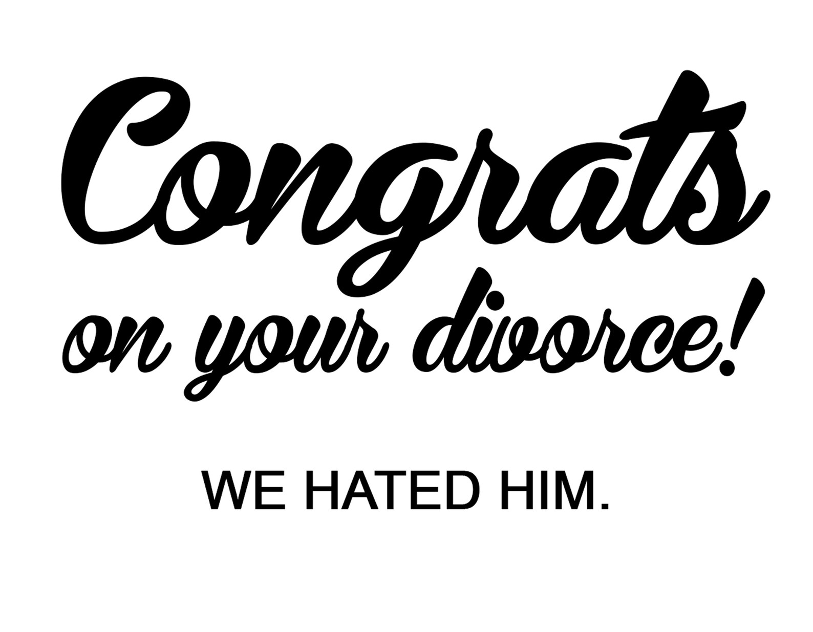 Congrats on Your Divorce WE HATED HIM. Cheeky Funny Coffee Mug Gift - Etsy
