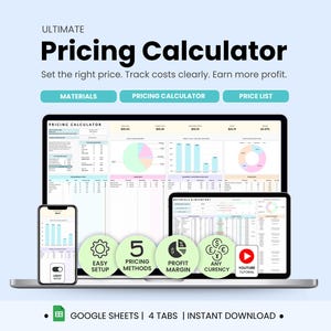 May include: A digital pricing calculator displayed on a laptop, tablet, and smartphone. The title reads "Ultimate Pricing Calculator." Features include easy setup, 5 pricing methods, profit margin, and any currency options. The text also mentions Google Sheets and instant download.