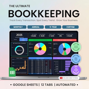 May include: A laptop screen displaying a bookkeeping dashboard with charts and data. The text reads "THE ULTIMATE BOOKKEEPING" and includes options for monthly, annual, 5-year, and custom views. Additional text includes "GOOGLE SHEETS | 12 TABS | AUTOMATED."