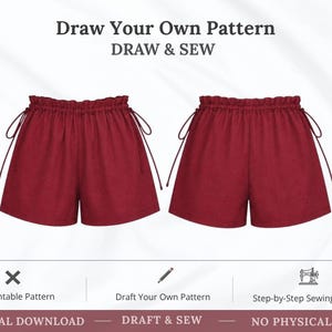 Può includere: Un download digitale per un cartamodello che mostra pantaloncini rosso scuro con vita elastica arricciata e lacci laterali. Il testo recita: Draw Your Own Pattern, DRAW & SEW, No Printable Pattern, Draft Your Own Pattern, Step-by-Step Sewing Guide, DIGITAL DOWNLOAD, DRAFT & SEW, NO PHYSICAL ITEM.