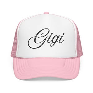 Gigi Hat, Gigi Ball Cap, Gigi Trucker Hat, Foam Trucker Hat, Gigi Gift, Gigi Apparel