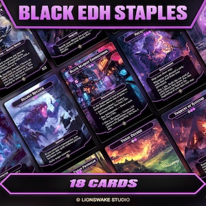 May include: A collection of 18 trading cards with fantasy art and text, titled "Black EDH Staples." The cards feature various illustrations in dark colors, with titles like "Deadly Rollick" and "Toxic Deluge." The cards are arranged on a dark surface.