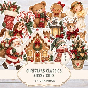 May include: A collection of Christmas-themed die-cut stickers featuring a teddy bear, gingerbread house, Santa Claus, snowman, reindeer, angel, and candy canes. The text CHRISTMAS CLASSICS FUSSY CUTS 24 GRAPHICS is printed on a central decorative label.