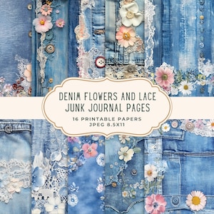 May include: A collage of denim textures adorned with floral and lace embellishments. The image features a variety of blue denim backgrounds, accented with delicate lace, fabric flowers, and decorative buttons. Text reads "Denim Flowers and Lace Junk Journal Pages".