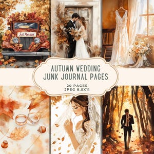 May include: A digital collage of autumn-themed wedding images. The images include a vintage car with "Just Married" sign, a bride and groom, a wedding dress, rings, and a bride with a veil. The text reads "Autumn Wedding Junk Journal Pages".
