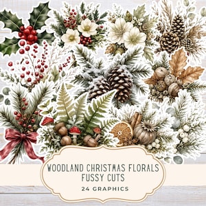 May include: A collection of 24 woodland Christmas floral graphics featuring holly, pinecones, red berries, ferns, mushrooms, dried orange slices, and cinnamon sticks. The text reads: WOODLAND CHRISTMAS FLORALS FUSSY CUTS 24 GRAPHICS.