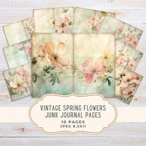 May include: A collection of vintage-style journal pages featuring watercolor illustrations of spring flowers in soft pink and peach hues. The pages have a distressed, aged appearance, with the text "VINTAGE SPRING FLOWERS JUNK JOURNAL PAGES" and "10 PAGES JPEG 8.5X11".