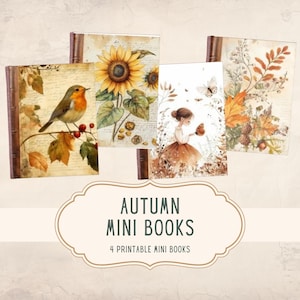 May include: Four mini books with autumn-themed covers. The covers feature illustrations of a bird, sunflowers, a girl, and fall foliage. The books have brown spines and the text "AUTUMN MINI BOOKS" and "4 PRINTABLE MINI BOOKS" is displayed.