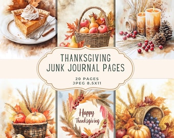 May include: Watercolor illustrations of Thanksgiving-themed junk journal pages. The images include a slice of pie, a basket of apples, candles, pumpkins, and the text "Thanksgiving Junk Journal Pages". The pages are 8.5x11 inches.