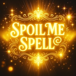 Powerful Spoil Me Spell - Attract Luxury & Indulgence, Affection, Attention, Generosity from Others