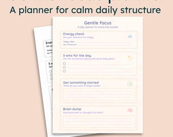 May include: Cream-colored daily planner with the text "Gentle focus planner" and "A planner for calm daily structure." The planner includes sections for energy checks, daily goals, and brainstorming.