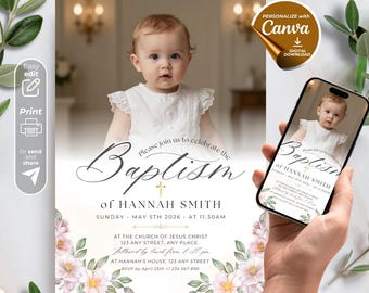 May include: Baptism invitation featuring a baby in a white dress. The invitation includes the text "Baptism of Hannah Smith" with event details. A smartphone displays the same design. Floral accents and a Canva logo are also present.