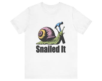 Snailed It Snail T-Shirt - Lustiges Unisex T-Shirt, Gärtner Geschenk
