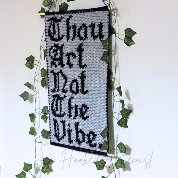 Crochet Tapestry Pattern Thou Art Not the Vibe  • Gothic Wall Hanging Graph • Medieval Font Crochet Pattern • C2C/Grapghan PDF Download