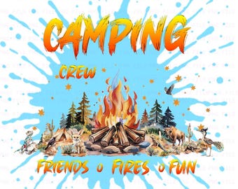 Camping Crew PNG: Friends Fires Fun, Outdoor Adventure (Digital Download)