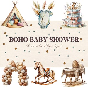 May include: Watercolor clipart set with a boho baby shower theme. The image features a teepee, baby clothes, a diaper cake, a balloon arch, a rocking horse, and a baby cradle. The text "BOHO BABY SHOWER" is displayed.