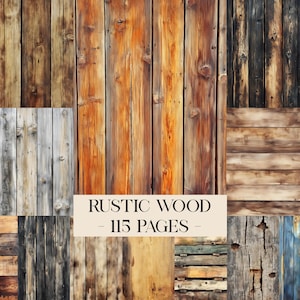 May include: A collage of various rustic wood textures in shades of brown, gray, and orange. The image includes vertical and horizontal wood grain patterns. Text on a beige banner reads "RUSTIC WOOD - 115 PAGES".