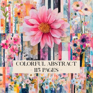 May include: A vibrant collage of floral art with a large pink flower as the focal point. The artwork features a mix of abstract designs and colorful floral arrangements. Text on the image reads "COLORFUL ABSTRACT - 115 PAGES".