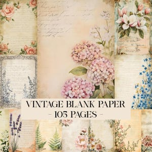May include: A collection of 105 pages of vintage blank paper featuring various floral illustrations including pink hydrangeas, roses, magnolias, lavender, and ferns, alongside cursive script text and decorative borders on aged, parchment-style backgrounds.