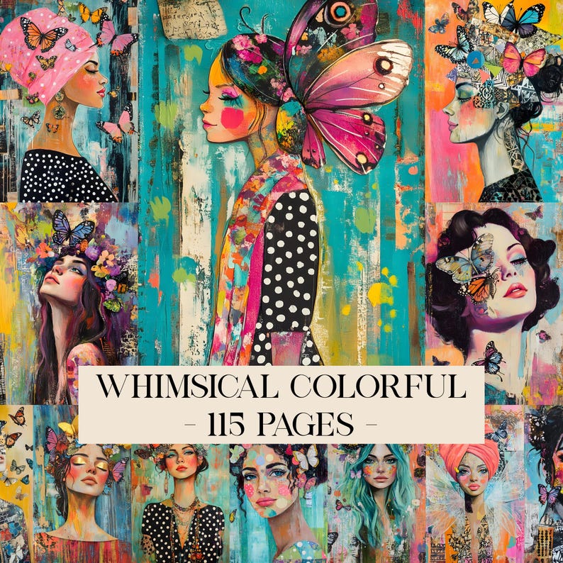 May include: A vibrant collage featuring portraits of women adorned with butterflies and floral elements. The artwork showcases a whimsical style with a colorful palette, including pinks, blues, and yellows. The text "WHIMSICAL COLORFUL - 115 PAGES -" is displayed.