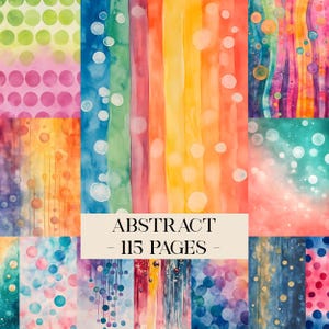 Op de afbeelding: Een verzameling aquarel abstracte kunstpagina's in verschillende kleuren, waaronder regenboogstrepen, stippen en verlopen. De tekst "ABSTRACT - 115 PAGES -" wordt weergegeven op een beige banner. Het algemene thema is kleurrijk en artistiek.