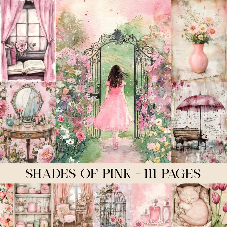 May include: A collage of watercolor illustrations in shades of pink. Scenes include a woman in a pink dress walking through a garden gate, a vanity table, a vase of flowers, and a sleeping kitten. The text "SHADES OF PINK - 111 PAGES" is displayed.