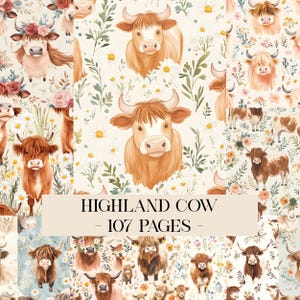 May include: A digital paper design featuring watercolor illustrations of Highland cows with floral accents. The cows are depicted in various poses, surrounded by daisies and greenery. The text "HIGHLAND COW - 107 PAGES -" is displayed in a rectangular box.