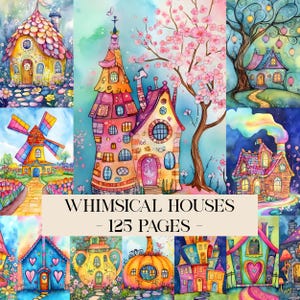 May include: A collection of watercolor illustrations featuring whimsical houses in various styles and colors. The image includes houses with unique architectural designs, surrounded by flowers and trees. Text on the image reads "Whimsical Houses - 125 Pages".