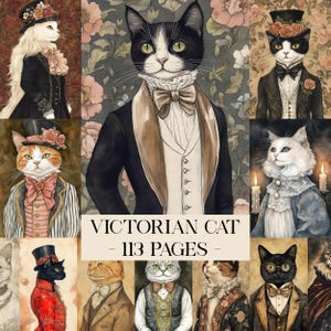 May include: A collection of illustrations showcasing cats in Victorian clothing. The cats are shown in diverse outfits, such as suits, dresses, and top hats. The text "Victorian Cat - 113 Pages" is displayed in the center of the image.