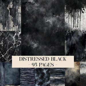 Könnte beinhalten: Eine Sammlung digital erstellter, schwarzer Hintergründe im Used-Look. Das Bild zeigt verschiedene Texturen, darunter Marmor, Farbtropfen und abstrakte Muster. Der Text "DISTRESSED BLACK - 95 PAGES -" wird auf einem beigen Banner angezeigt.
