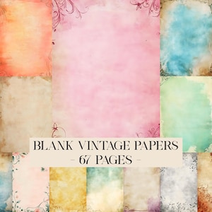 May include: A selection of 67 blank vintage papers in various colours and textures. The papers have a distressed appearance with floral corner details and a soft, aged look. The text "BLANK VINTAGE PAPERS - 67 PAGES" is displayed.