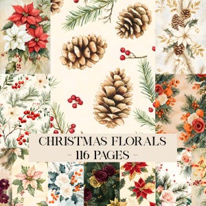 May include: A digital collage featuring watercolor illustrations of Christmas florals. The design includes poinsettias, pine cones, berries, and evergreen branches. The text "CHRISTMAS FLORALS - 116 PAGES" is displayed across the center of the image.
