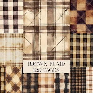 May include: A collage of brown plaid patterns in various designs. The image includes a variety of textures and shades, from light beige to dark brown. Text at the bottom reads "BROWN PLAID - 120 PAGES".