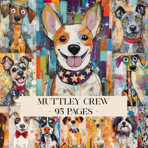 May include: A colorful artwork featuring a collage of cartoon dog portraits. The central dog is smiling, wearing a star-patterned bandana. The text "MUTTLEY CREW - 95 PAGES" is displayed at the bottom. The background is a mix of abstract brushstrokes.