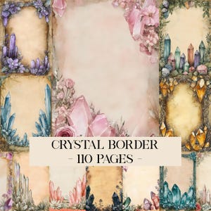 May include: A digital art print featuring various crystal border designs. The designs include watercolor illustrations of crystals in shades of pink, blue, purple, and gold, with floral accents. The text "CRYSTAL BORDER - 110 PAGES -" is displayed.