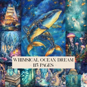 May include: A collection of watercolor illustrations with an ocean theme. The images include a sailboat, whales, a mermaid, jellyfish, and underwater scenes. The text "WHIMSICAL OCEAN DREAM - 115 PAGES -" is displayed on a cream-colored banner.