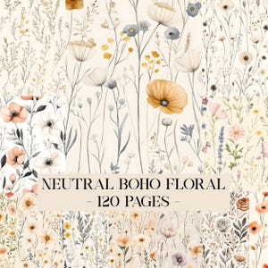 Op de afbeelding: Een verzameling bloemmotieven in een neutrale boho-stijl. De afbeelding toont verschillende aquarel illustraties van bloemen in crème, perzik, geel en blauw. De tekst "NEUTRAL BOHO FLORAL - 120 PAGES -" staat onderaan.