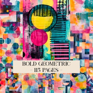 May include: Abstract art print with a vibrant mix of colors including pink, yellow, teal, and orange. The design features geometric shapes, lines, and watercolor textures. The text "BOLD GEOMETRIC - 115 PAGES -" is displayed across the center.