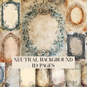 May include: A collection of digital backgrounds with vintage-style frames and floral accents. The image features various designs, including oval and rectangular frames, with a neutral color palette and the text "NEUTRAL BACKGROUND - 113 PAGES".