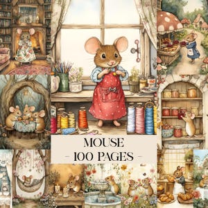 May include: A collection of watercolour illustrations featuring anthropomorphic mice in various settings, including a sewing room, a pantry, and a garden. The central text reads MOUSE - 100 PAGES - in a clear, dark font against a light background.