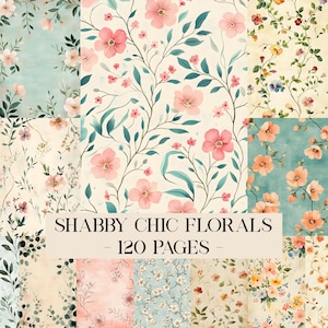 May include: A collection of floral patterns in various styles and colors, including pink, peach, and blue. The patterns feature delicate flowers and foliage, with the text "SHABBY CHIC FLORALS - 120 PAGES" in the center.
