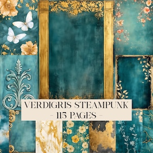 May include: Verdigris Steampunk digital paper pack with 115 pages. The design features teal and gold backgrounds with floral and butterfly accents. The text "VERDIGRIS STEAMPUNK - 115 PAGES" is displayed on a cream-colored banner.