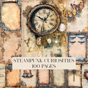 May include: A collage of steampunk-themed ephemera with a vintage pocket watch, gears, keys, and butterflies. The text "Steampunk Curiosities - 100 Pages" is displayed across the center. The color palette includes sepia tones, browns, and touches of orange.