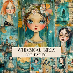 May include: A collage of whimsical art featuring portraits of girls with large eyes and floral accents. The artwork is in shades of teal, orange, and beige. The text "WHIMSICAL GIRLS - 120 PAGES" is displayed at the bottom.