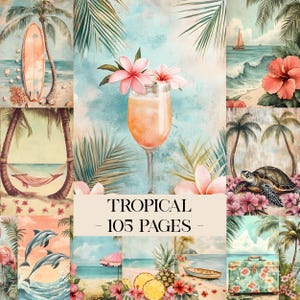 May include: A digital collage featuring tropical scenes including a surfboard, a cocktail glass with pink flowers, a sailboat, a hammock, a sea turtle, dolphins, a pineapple, a boat, and a floral suitcase, with the text TROPICAL - 105 PAGES -.