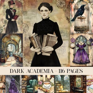 May include: A collection of illustrations with a dark academia aesthetic. It includes a woman in a black dress with books, a raven in a cage, a library scene, and a purple dress. The text "DARK ACADEMIA - 116 PAGES" is displayed.