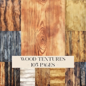 Peut inclure: Un assemblage de textures de bois variées dans des tons bruns, gris et beiges. L'image présente différents motifs et styles de grain de bois, avec le texte "WOOD TEXTURES - 105 PAGES" sur une bannière rectangulaire.