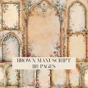 May include: A digital collage featuring various antique-style frames and arches with floral and botanical accents. The central text reads "BROWN MANUSCRIPT - 118 PAGES". The color palette includes beige, brown, and touches of green and red.